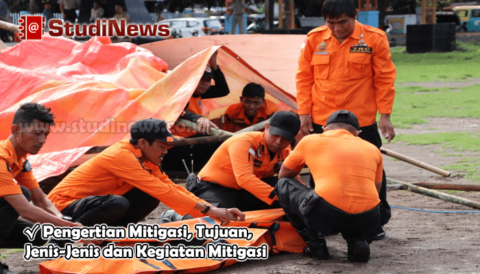 Pengertian Mitigasi Tujuan Jenis Jenis Dan Kegiatan Mitigasi